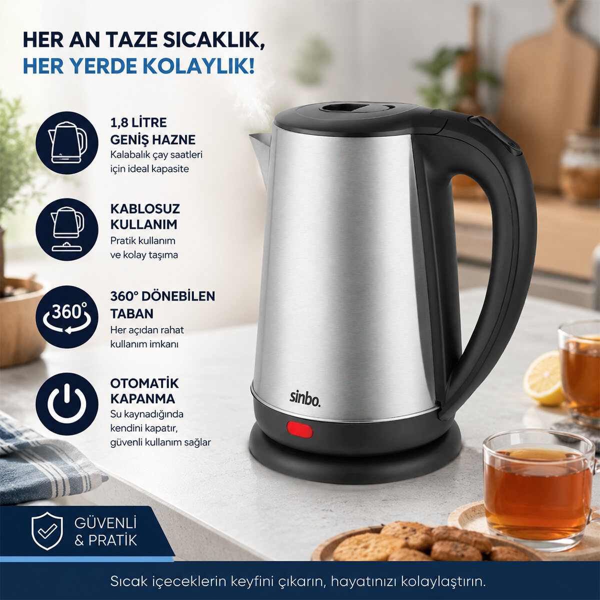 SİNBO SK-8026 ( ÇELİK ) KETTLE SU ISITICISI (KABLOSUZ KULLANIM) ( 1.8LT ) (360° DÖNEBİLME) (OTOMATİK KAPANMA)*4 SİNBO SK-8026 ( ÇELİK ) KETTLE SU ISITICISI (KABLOSUZ KULLANIM) ( 1.8LT ) (360° DÖNEBİLME) (OTOMATİK KAPANMA)*4
