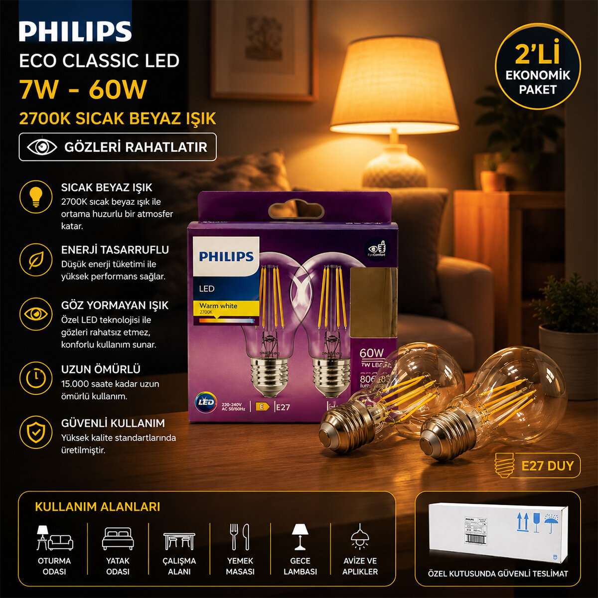 PHILIPS ( 7W = 60W & E27 ) ( GOLD COLOR ) ( LED FİLAMENT & RUSTİK AMPUL ) ( 2 PCS ) LAMBA ( 806 LUMEN ) ( CAM GÖVDE )*6=K PHILIPS ( 7W = 60W & E27 ) ( GOLD COLOR ) ( LED FİLAMENT & RUSTİK AMPUL ) ( 2 PCS ) LAMBA ( 806 LUMEN ) ( CAM GÖVDE )*6=K