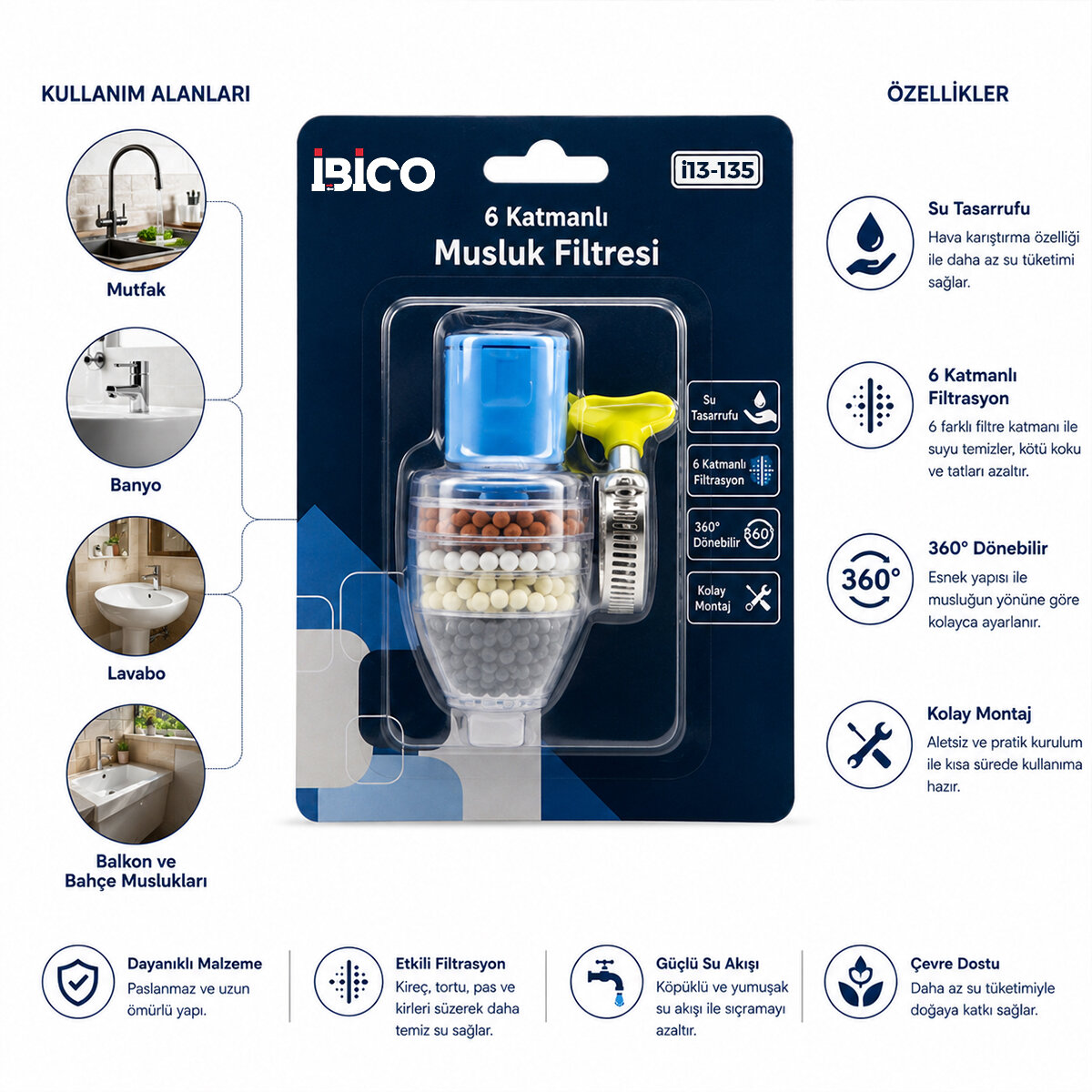 İBİCO İ13-135 MUSLUK UCU FİLTRESİ ( 6 KATMANLI & TAŞLI ) ( 360° ) ( 16-19MM TÜM MUSLUKLARA UYUM ) ( KİREÇLENME YAPMAZ )*12X25 İBİCO İ13-135 MUSLUK UCU FİLTRESİ ( 6 KATMANLI & TAŞLI ) ( 360° ) ( 16-19MM TÜM MUSLUKLARA UYUM ) ( KİREÇLENME YAPMAZ )*12X25