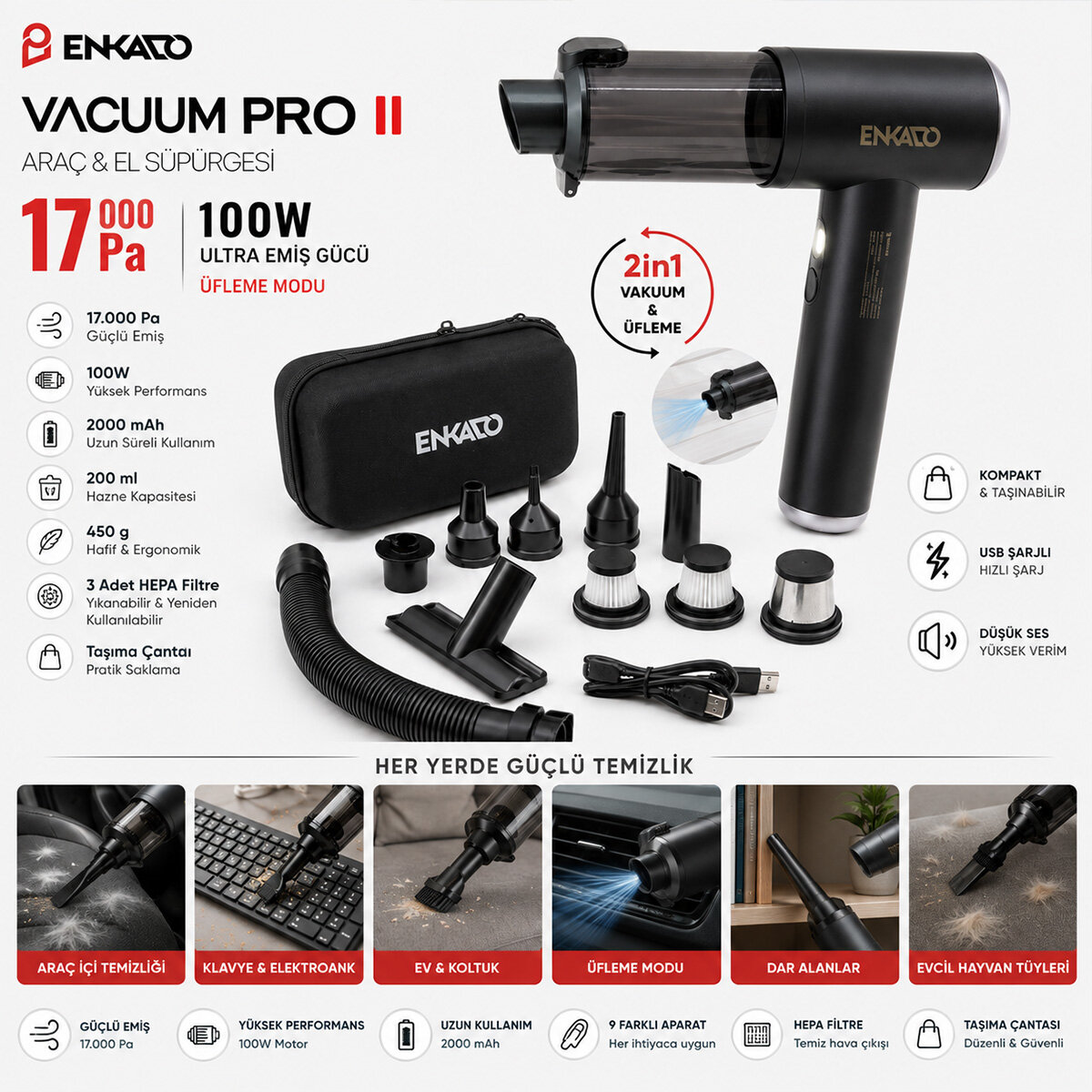 ENKADO EKD-SP10 ( OTO ARAÇ & 2IN1 ) ( ŞARJLI ) ( 100W & 17000PA ) ( 9 BAŞLIK & 3 FİLTRE ) EL TİPİ BASINÇLI HAVA ÜFLEME & ARAÇ SÜPÜRGE MAKİNESİ ( TAŞIMA ÇANTALI )*24