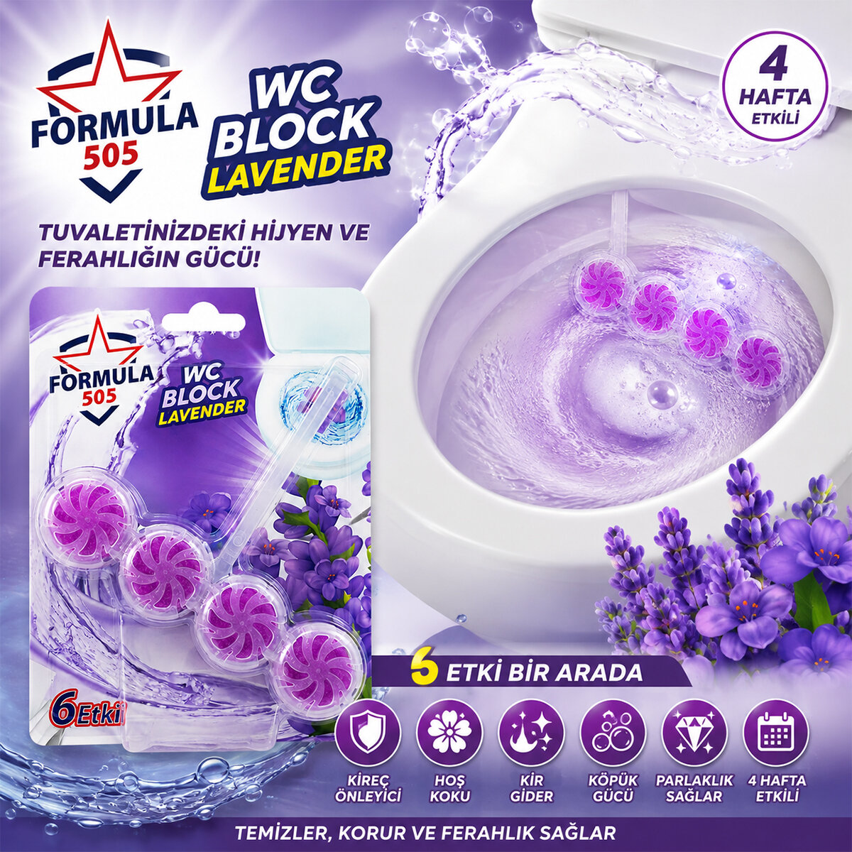 FORMULA 505 (LAVANTA) (4LÜ X 2PCS) (WC BLOK) (6ETKİ=KİREÇ ÖNLEYİCİ& HOŞ KOKU& KİR GİDER& KÖPÜK& PARLAKLIK) (4 HAFTA) (100GR)*12=K FORMULA 505 (LAVANTA) (4LÜ X 2PCS) (WC BLOK) (6ETKİ=KİREÇ ÖNLEYİCİ& HOŞ KOKU& KİR GİDER& KÖPÜK& PARLAKLIK) (4 HAFTA) (100GR)*12=K