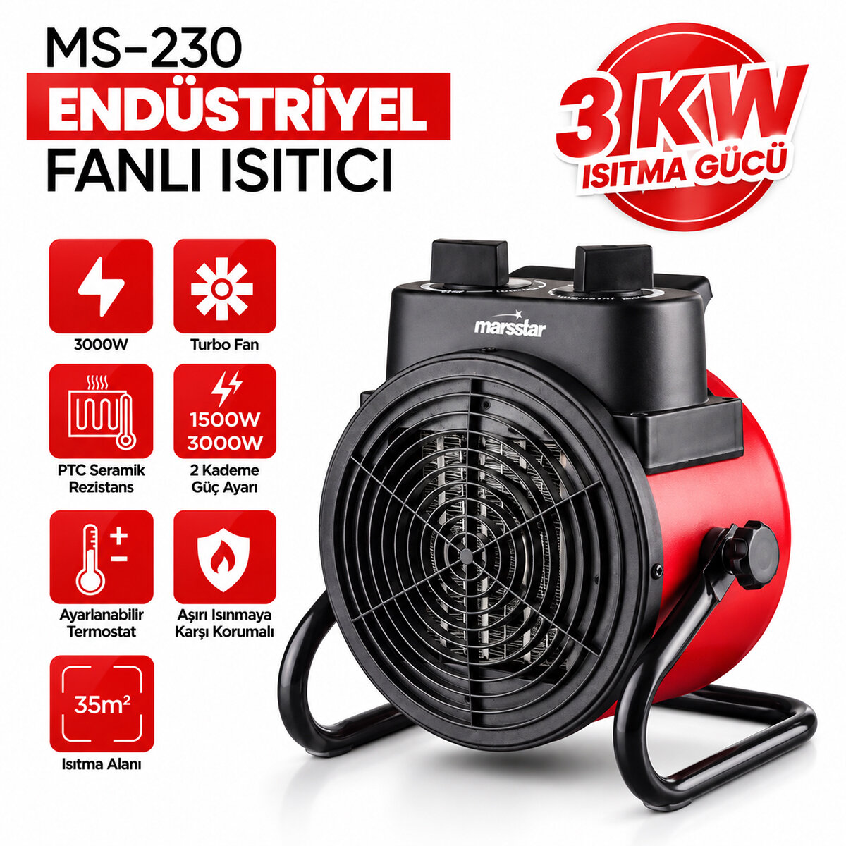 MARSSTAR MS-230 ( SICAK ) ( PTC SERAMİK REZİSTANS ) ENDÜSTRİYEL FANLI ISITICI ( 2 KADEMELİ GÜÇ AYAR ) ( 3KW )*6